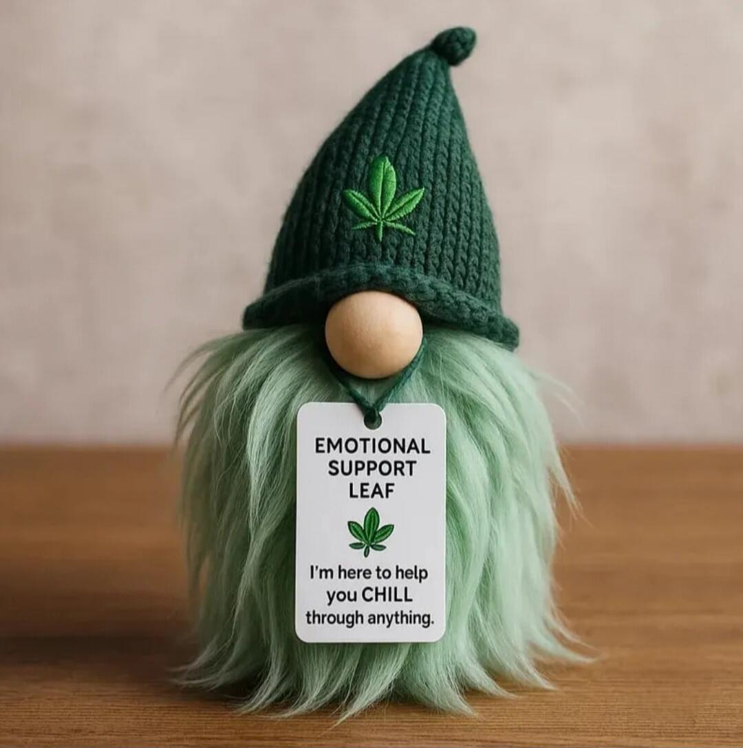 EMOTIONAL SUPPORT LEAF
I'm here to help you CHILL through anything.