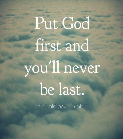 Put God first and you’ll never be last.
spiritualdigest | tumblr