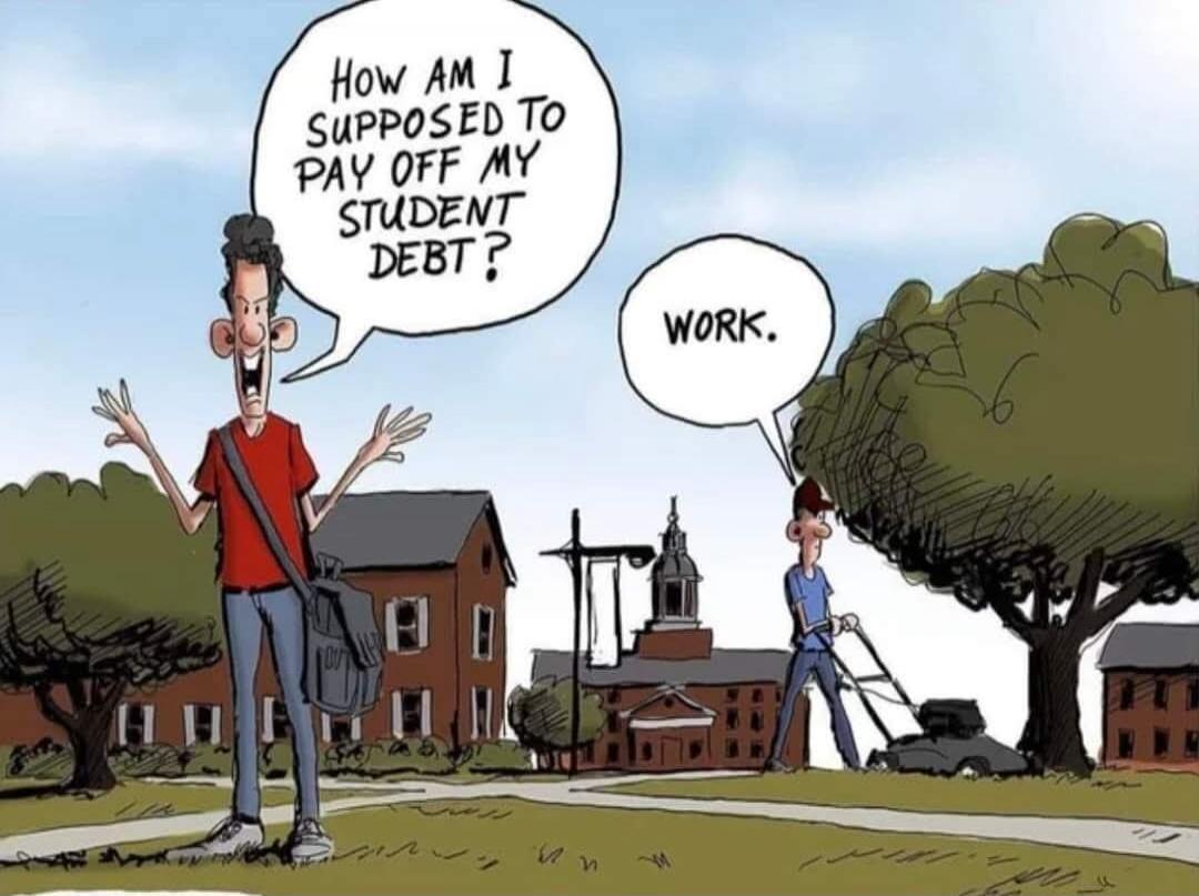 How am I supposed to pay off my student debt? WORK.