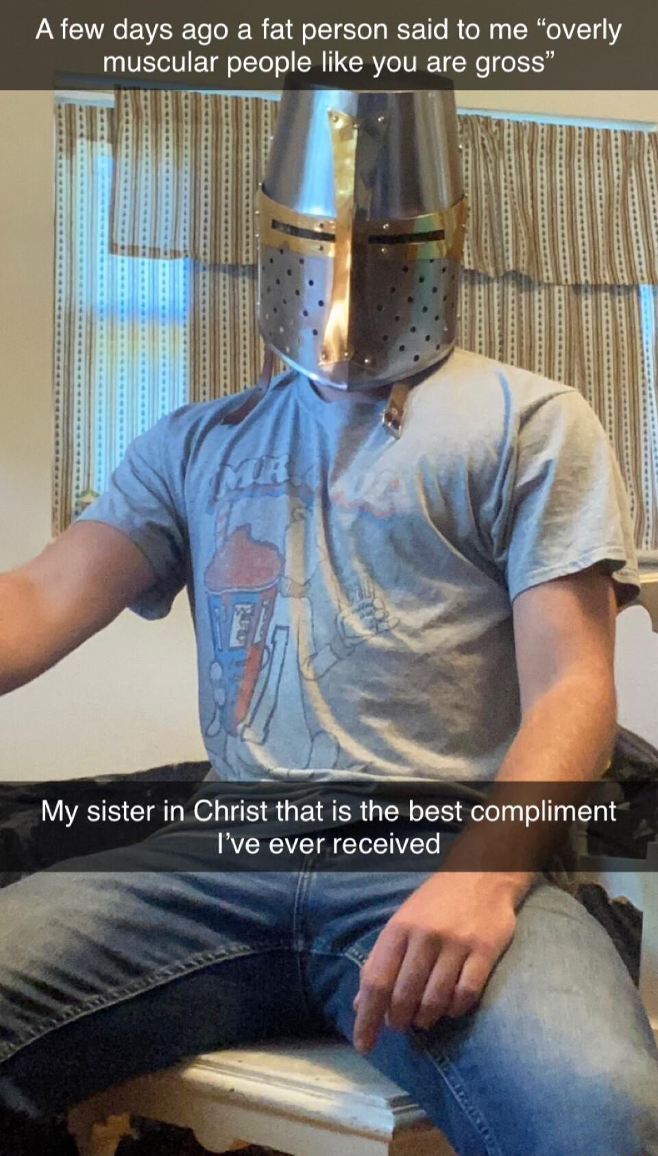 A few days ago a fat person said to me overly muscular people like you are gross My sister in Christ that is the best compliment Ive ever received