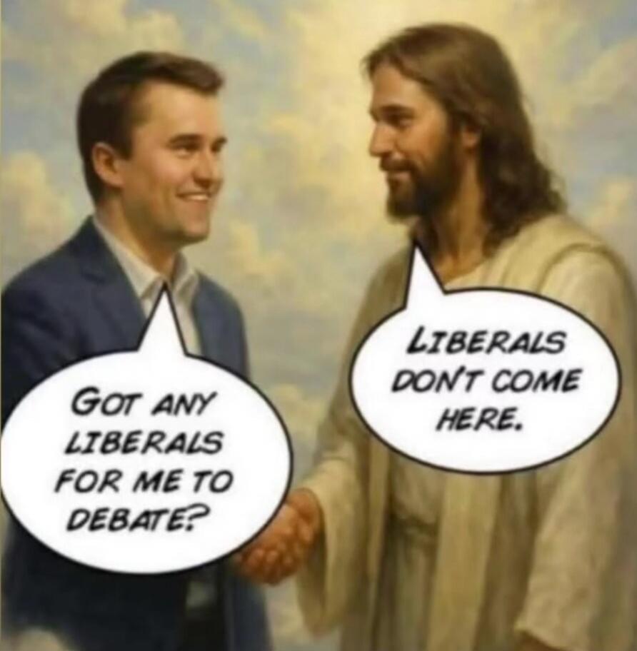 Got any liberals for me to debate? Liberals don't come here.