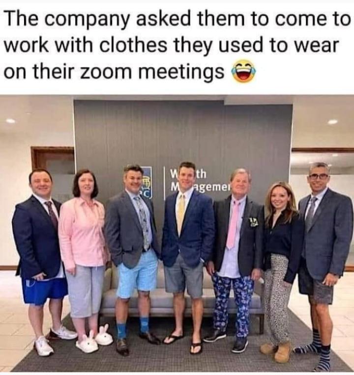 The company asked them to come to work with clothes they used to wear on their zoom meetings