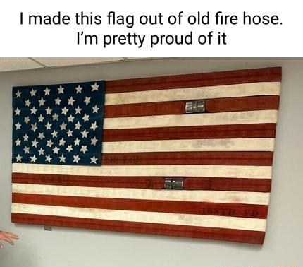 I made this flag out of old fire hose Im pretty proud of it