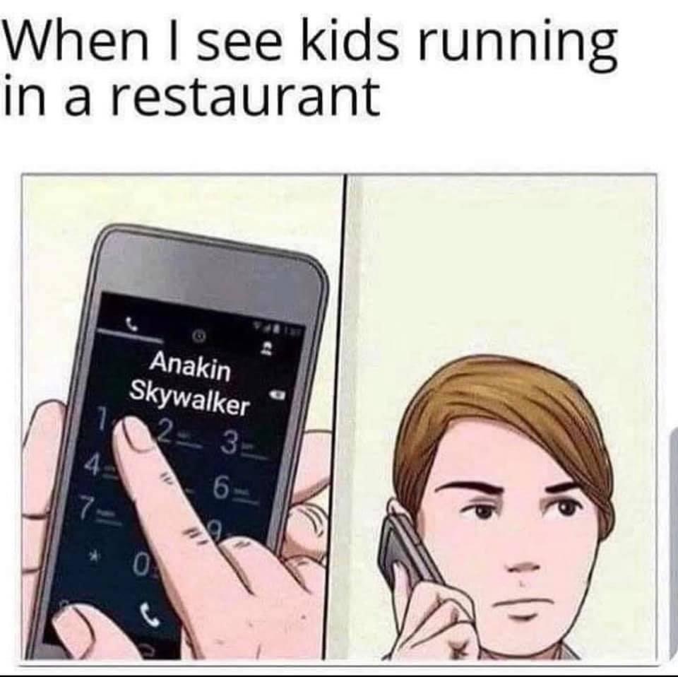 When see kids running In a restaurant