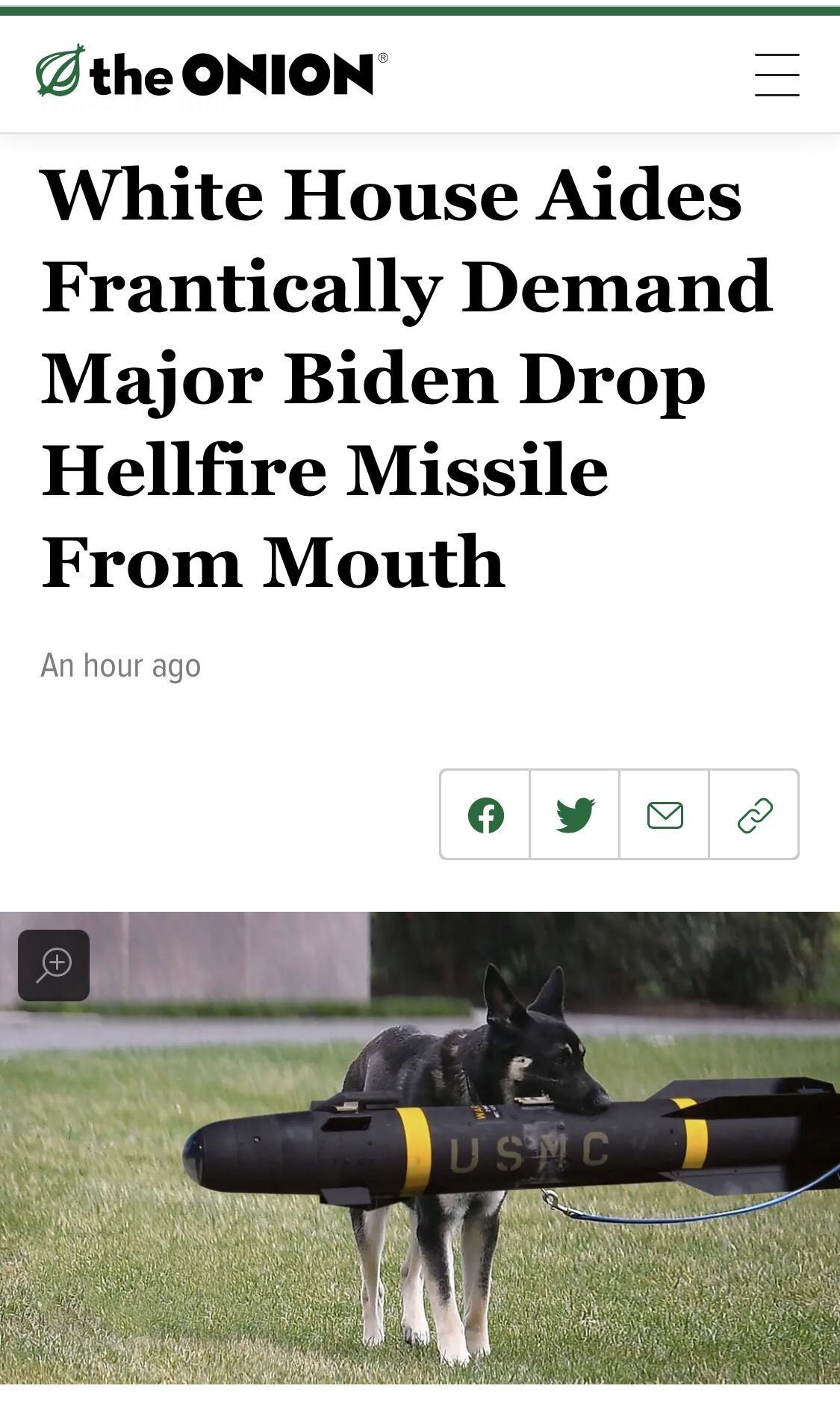 the ONION White House Aides Frantically Demand Major Biden Drop Hellfire Missile From Mouth An hour ago