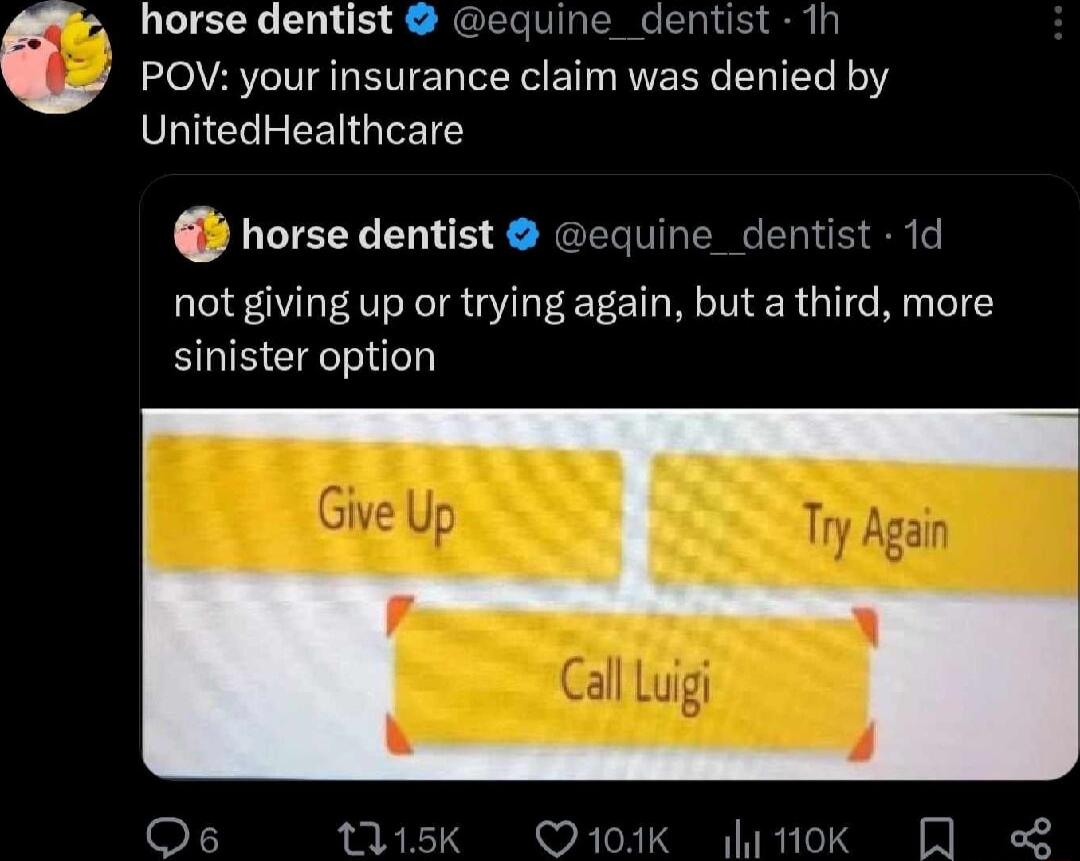 horse dentist st 1h y POV your insurance claim was denied by UnitedHealthcare equine_del quine_dentist 1d horse dentist not giving up or trying again but a third more sinister option