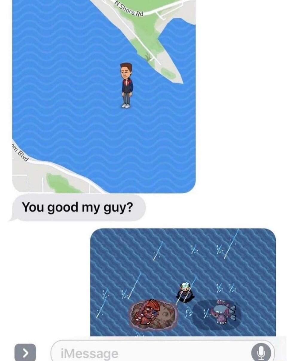 X YYou good my guy