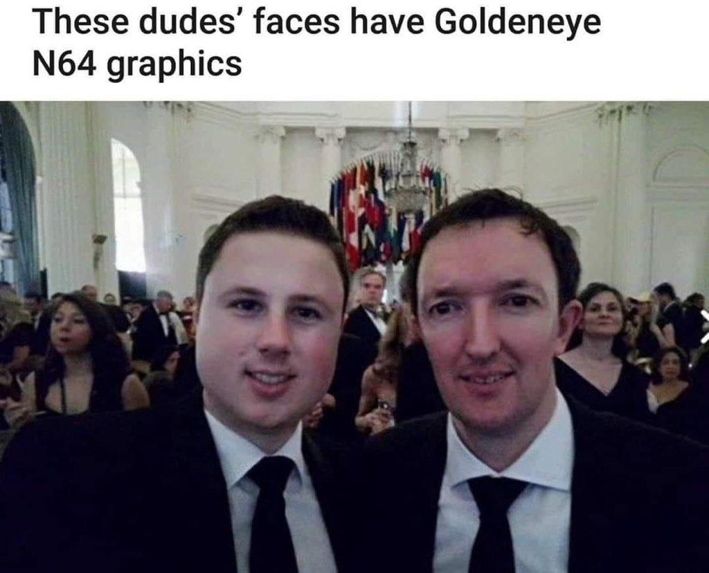 These dudes faces have Goldeneye N64 graphics