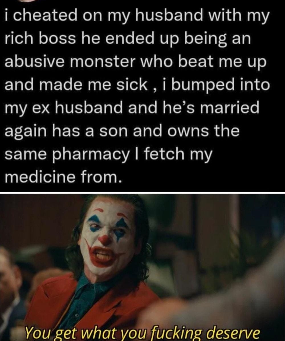mimi CIaTIEE G E EEEY i cheated on my husband with my rich boss he ended up being an abusive monster who beat me up and made me sick i bumped into OIS IVE oETale T le Mo TSRR ETER CTe again has a son and owns the EEIN N ET N ETS VAR 51l N1 UECICLER TR f _Wou get hat youfucking deserve