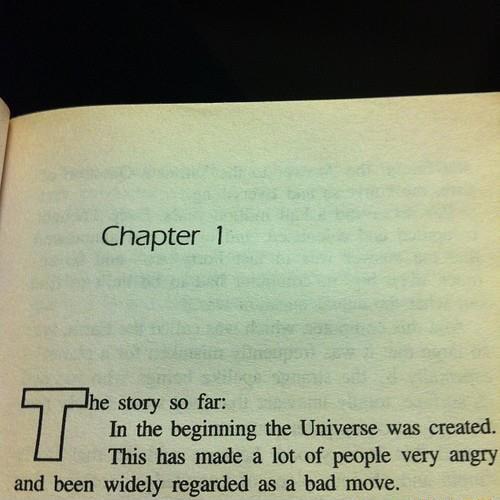 Chapter 1 lhe story so far In the beginning the Universe was created This has made a lot of people very angry and been widely regarded as a bad move