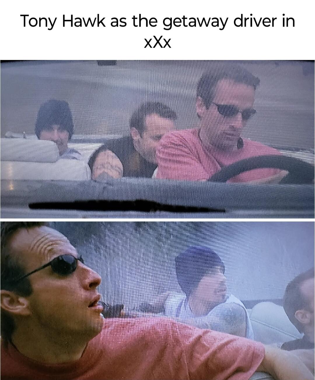 y Hawk as the getaway driver XXX