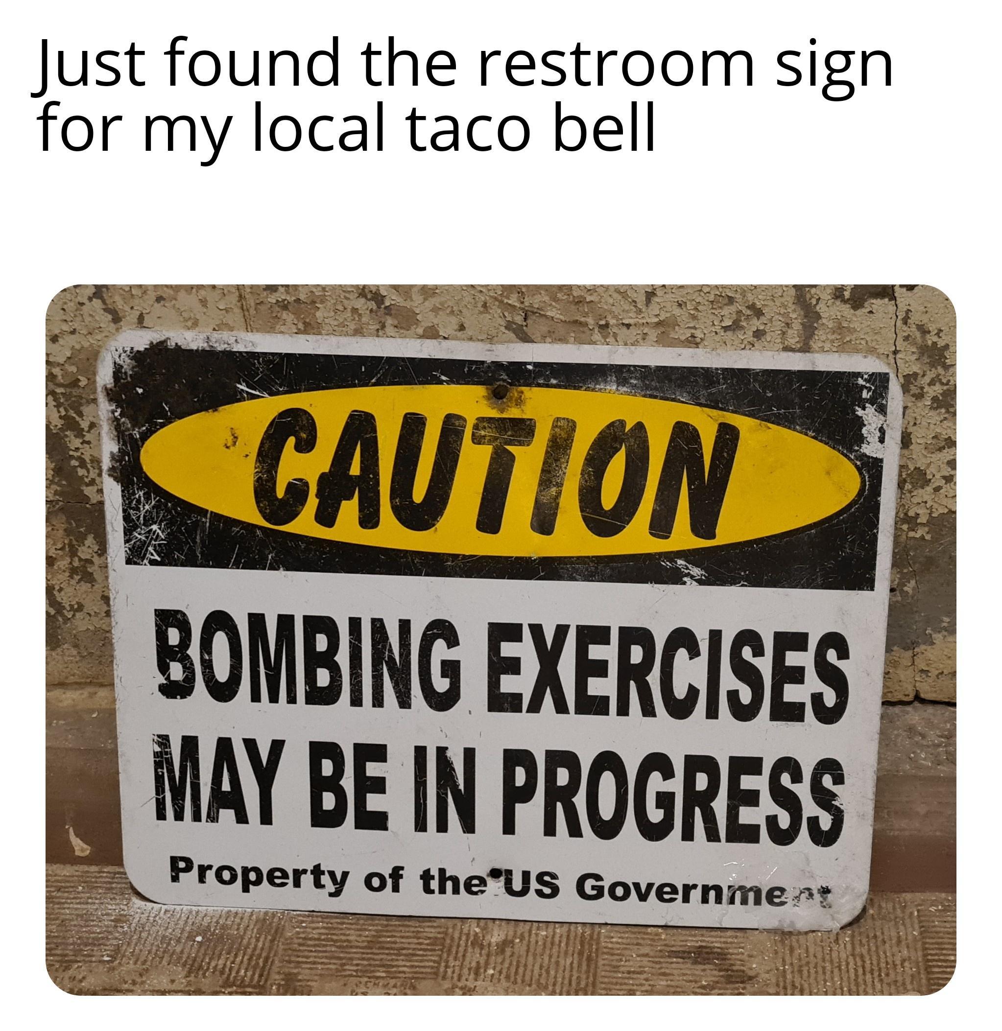 Just found the restroom sign for my local taco bell