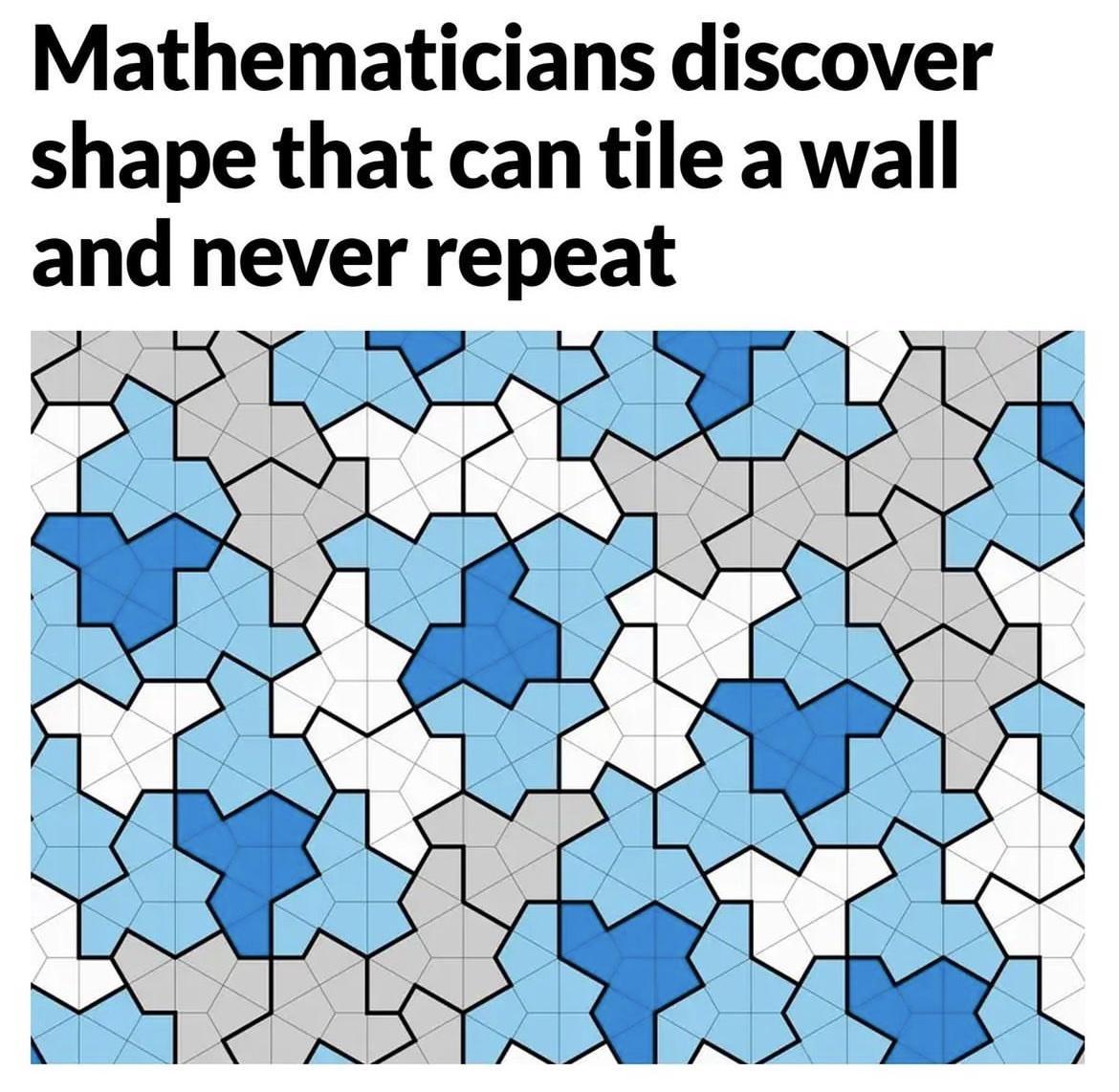 Mathematicians discover shape that can tile awall and never repeat