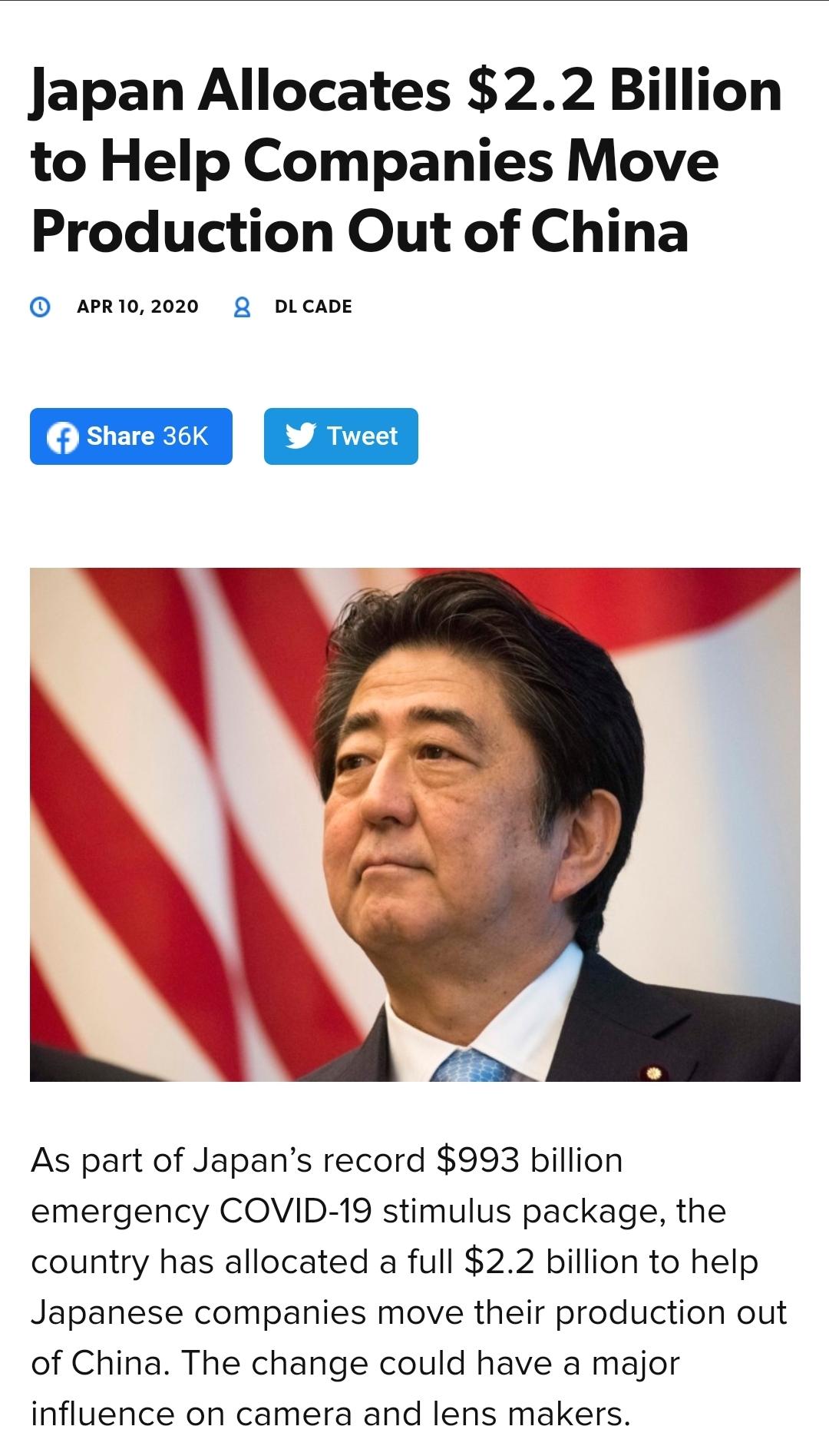 Japan Allocates 22 Billion to Help Companies Move Production Out of China APR102020 Q DLCADE AL Y As part of Japans record 993 billion emergency COVID 19 stimulus package the country has allocated a full 22 billion to help Japanese companies move their production out of China The change could have a major influence on camera and lens makers