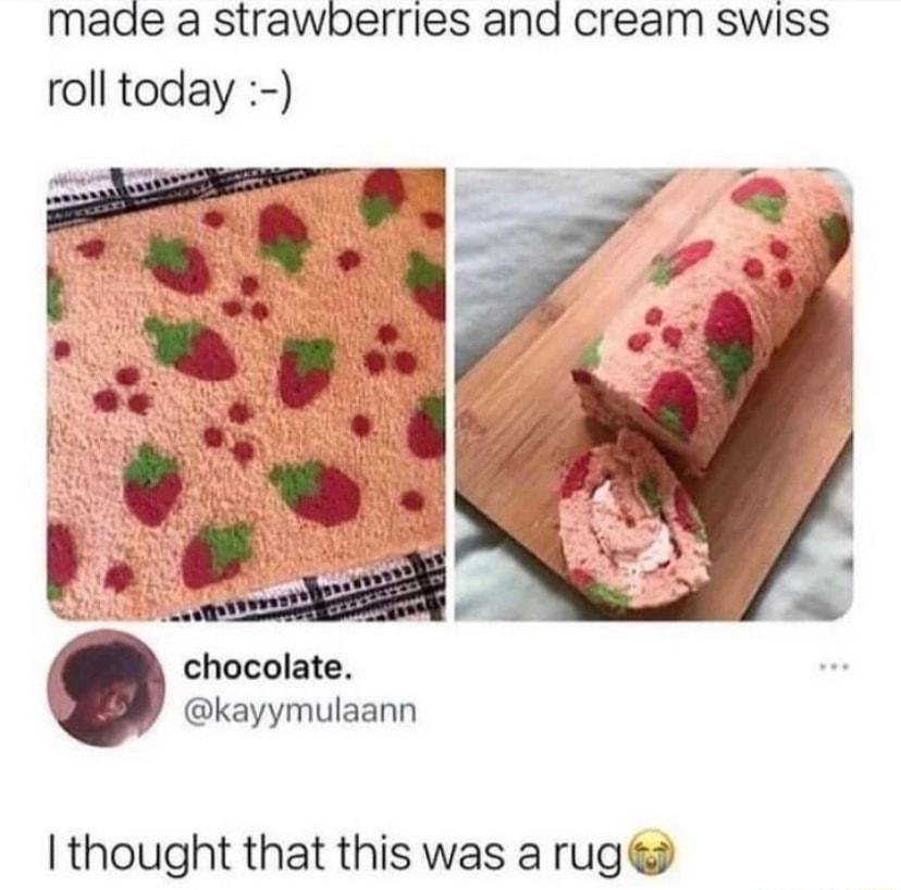 made a strawberries and cream swiss roll today chocolate kayymulaann thought that this was a rug