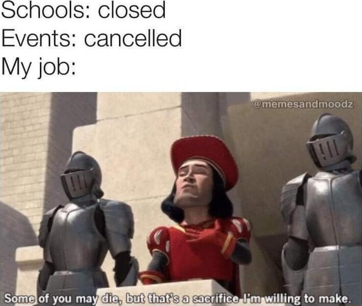 Events cancelled z ol Sogav you mayJdieNbUtthatsSIalsacrificegsmawilling to make