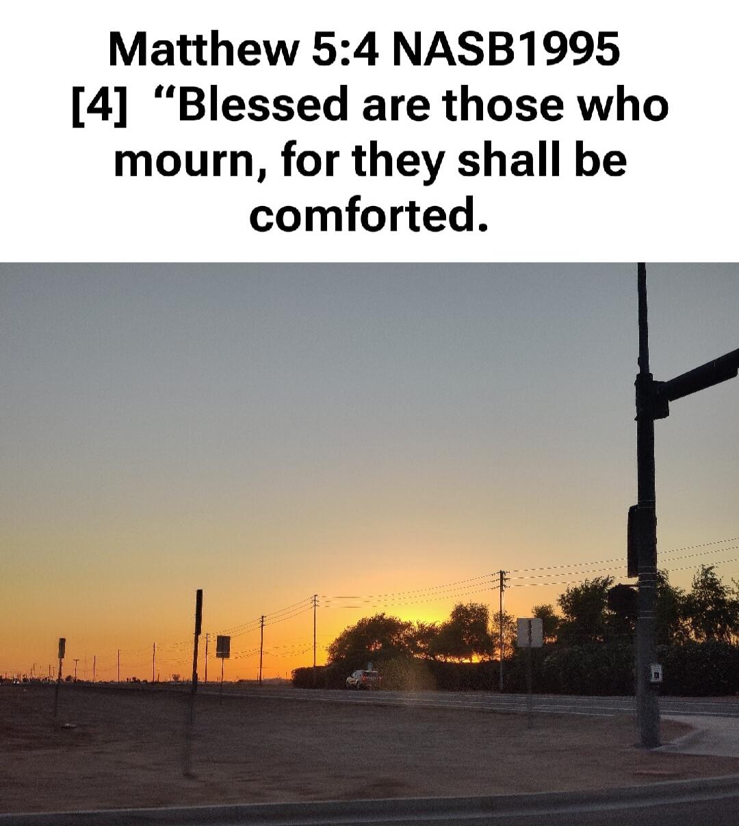 Matthew 5:4 NASB1995 [4] 