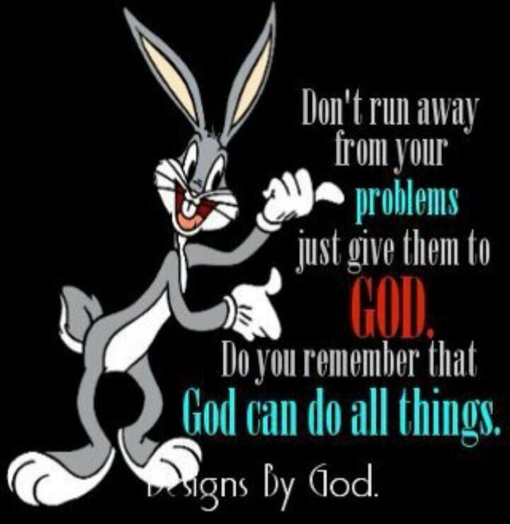 Don't run away from your problems just give them to GOD. Do you remember that God can do all things. Designs By God.