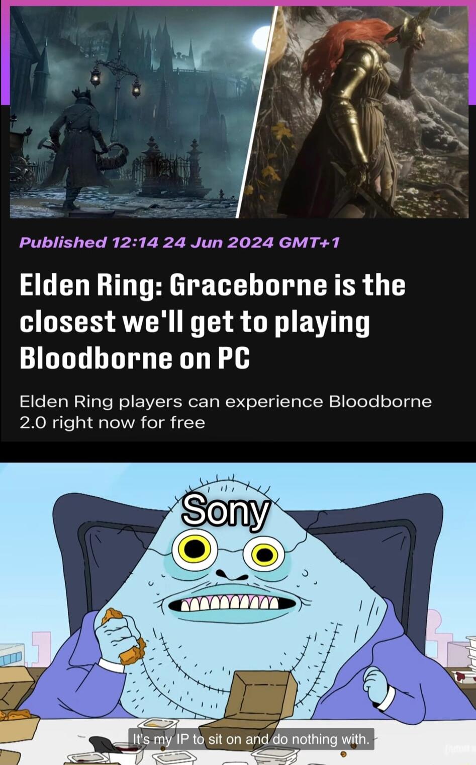 Published 1214 24 Jun 2024 GMT1 Elden Ring Graceborne is the ALEEE AVER KT G EVITT Bloodborne on PC Elden Ring players can experience Bloodborne 20 right now for free ts my IP o sit on anddo nothing with