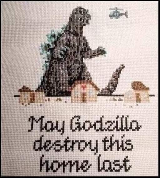 May Godzilla destroy this home lest