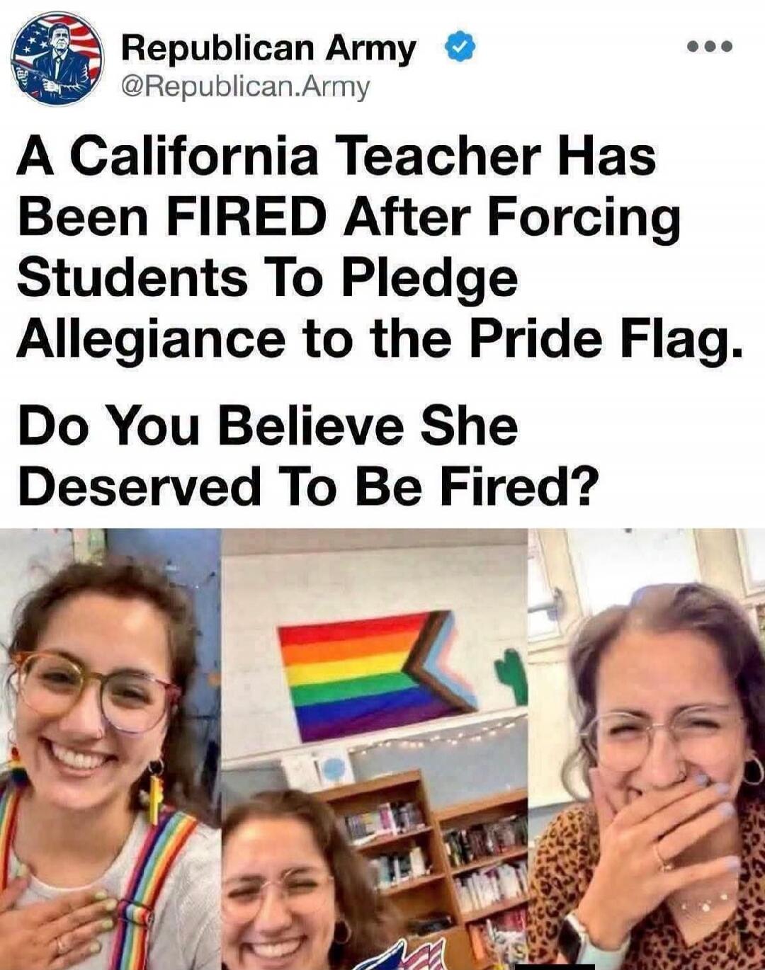 A California Teacher Has Been FIRED After Forcing Students To Pledge Allegiance to the Pride Flag. Do You Believe She Deserved To Be Fired?