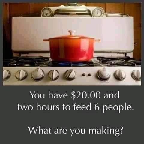 You have 2000 and two hours to feed 6 people What are you making