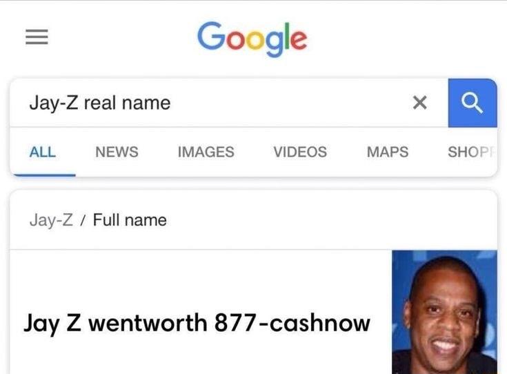 Google Jay Z real name X n AL NEWS IMAGES VIDEOS MAPS SHO Jay Z Full name Jay Z wentworth 877 cashnow