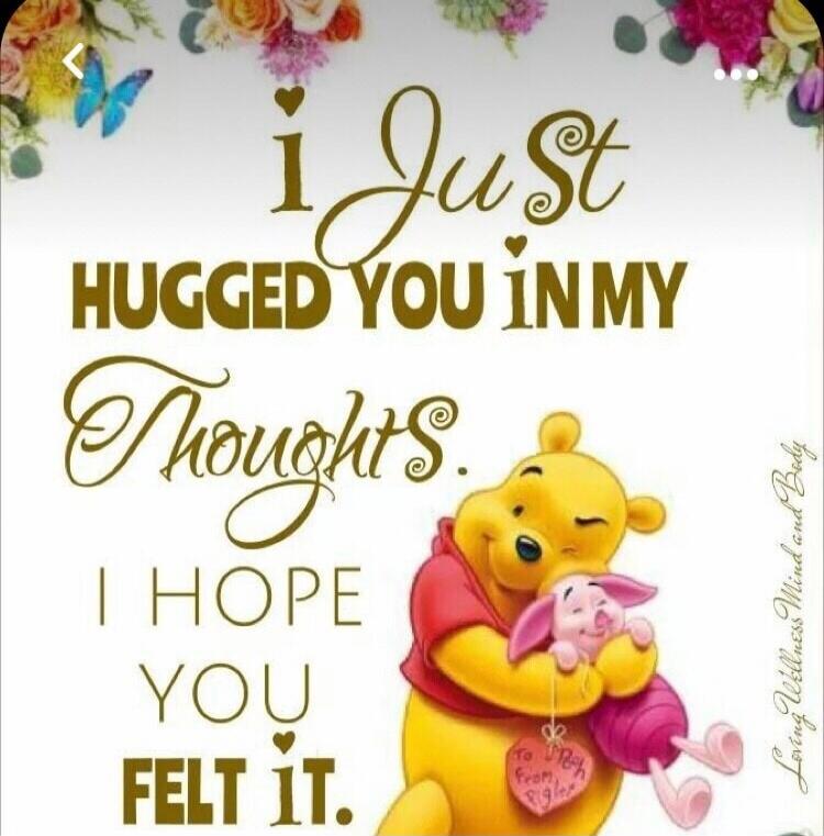 I just hugged you in my thoughts. I hope you felt it.