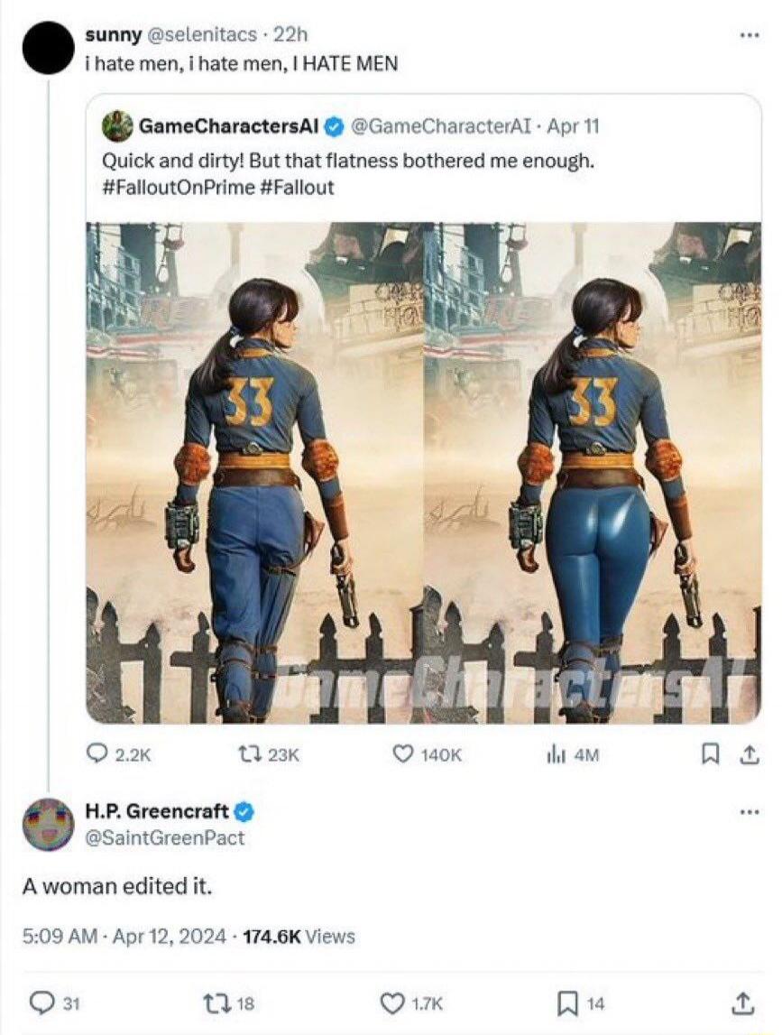 i hate men, i hate men, I HATE MEN. GameCharactersAI: Quick and dirty! But that flatness bothered me enough. #FalloutOnPrime #Fallout. H.P. Greencraft: A woman edited it.
