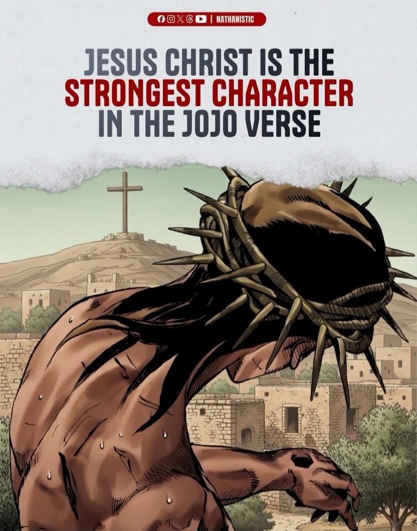 JESUS CHRIST IS THE STRONGEST CHARACTER IN THE JOJO VERSE