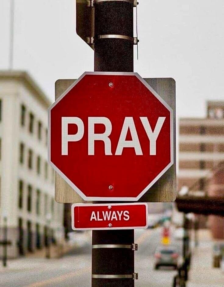 PRAY
ALWAYS