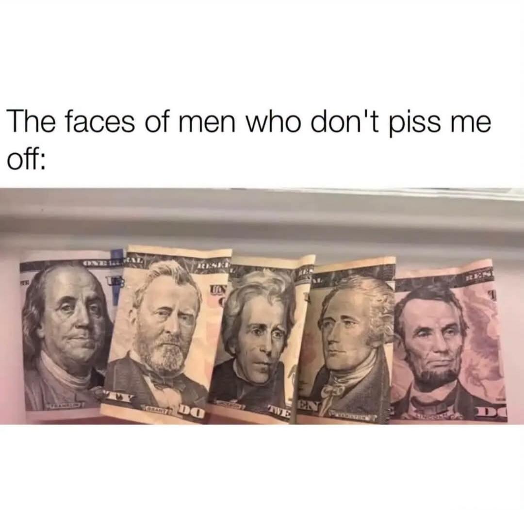 The faces of men who don't piss me off: