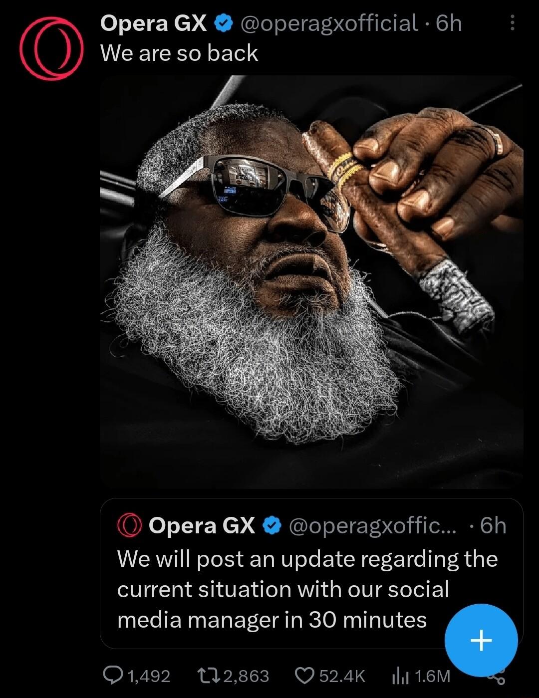 Opera GX operagxofficial 6h We are so back Opera GX operagxoffic 6h We will post an update regarding the current situation with our social media manager in 30 minutes O1492 102863 Q524K ynsM