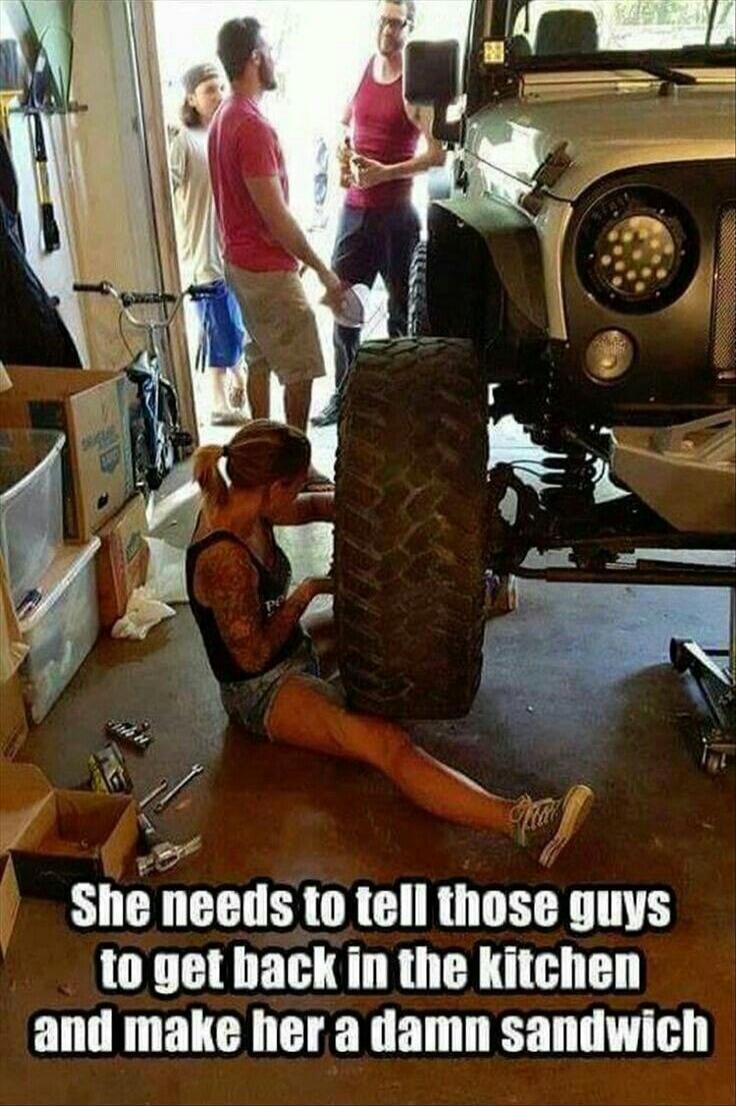 She needs to tell those guys to get back in the kitchen and make her a damn sandwich