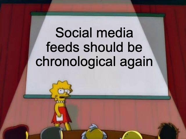 Social media feeds should be T chronological again
