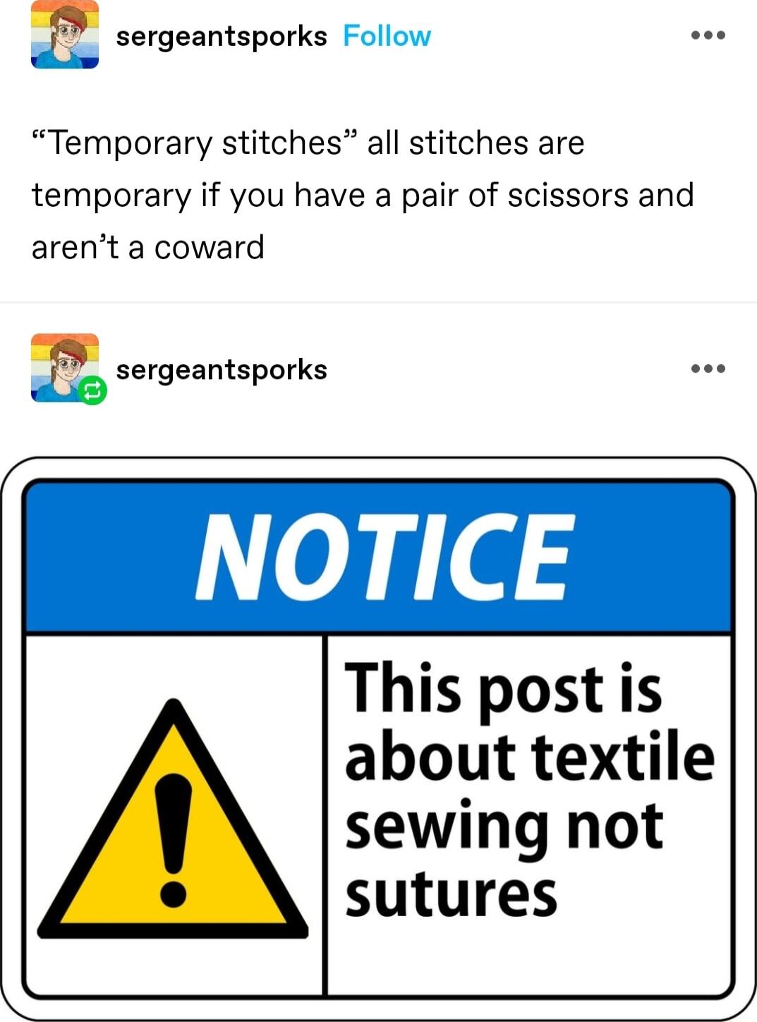 z sergeantsporks Follow Temporary stitches all stitches are temporary if you have a pair of scissors and arent a coward This post is about textile sewing not sutures