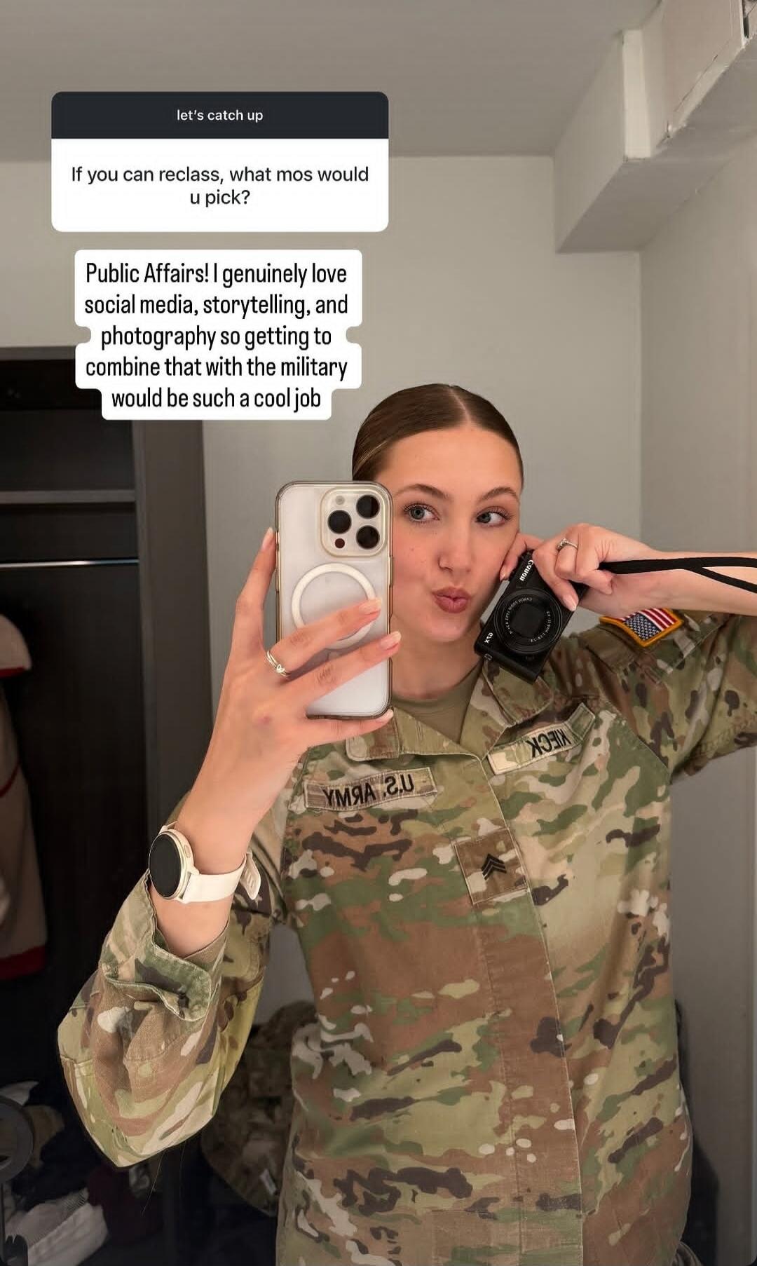 let's catch up If you can reclass, what mos would u pick? Public Affairs! I genuinely love social media, storytelling, and photography so getting to combine that with the military would be such a cool job