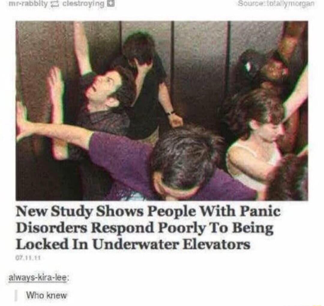 New Study Shows People With Panic Disorders Respond Poorly To Being Locked In Underwater Elevators aways i