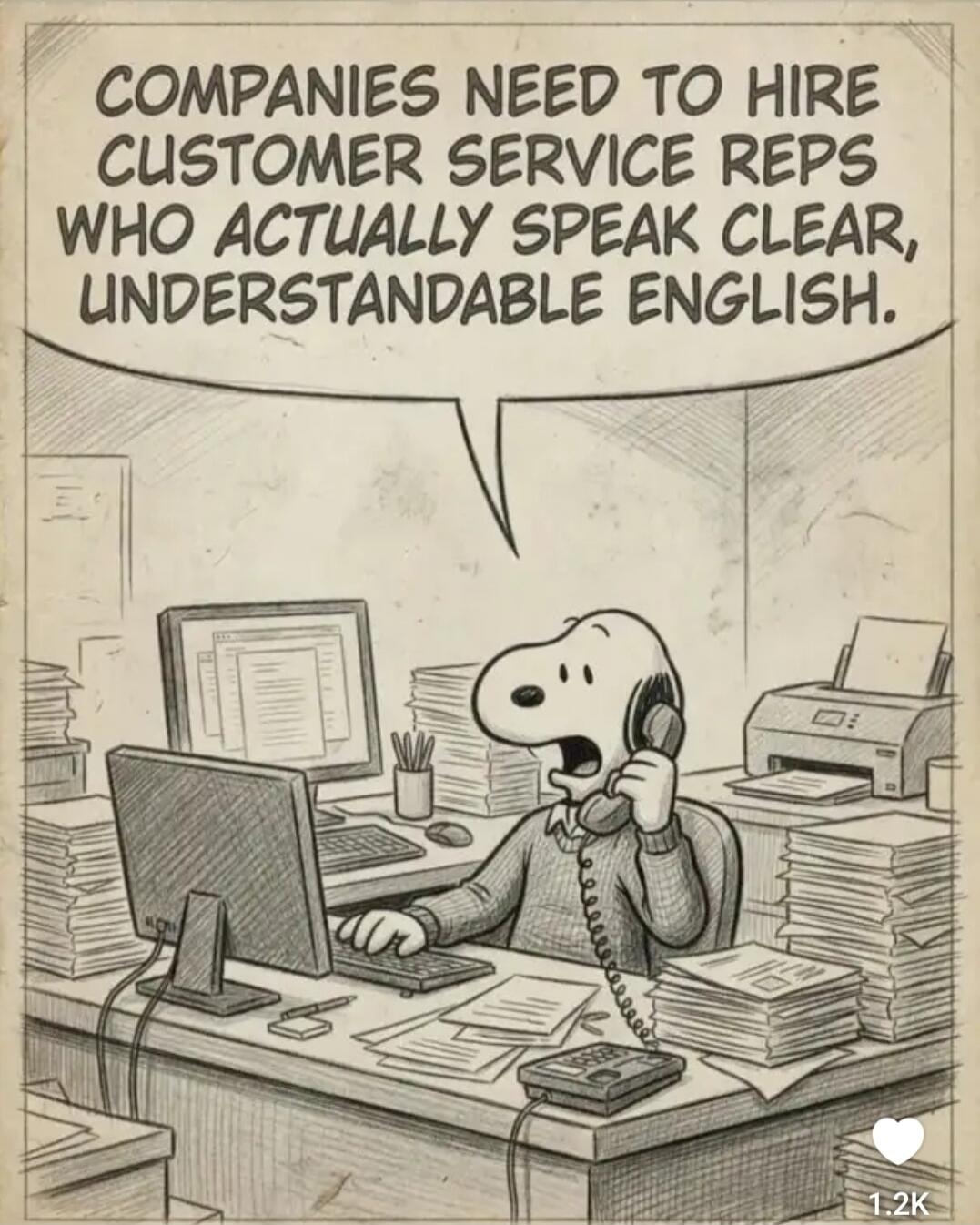 COMPANIES NEED TO HIRE CUSTOMER SERVICE REPS WHO ACTUALLY SPEAK CLEAR, UNDERSTANDABLE ENGLISH.