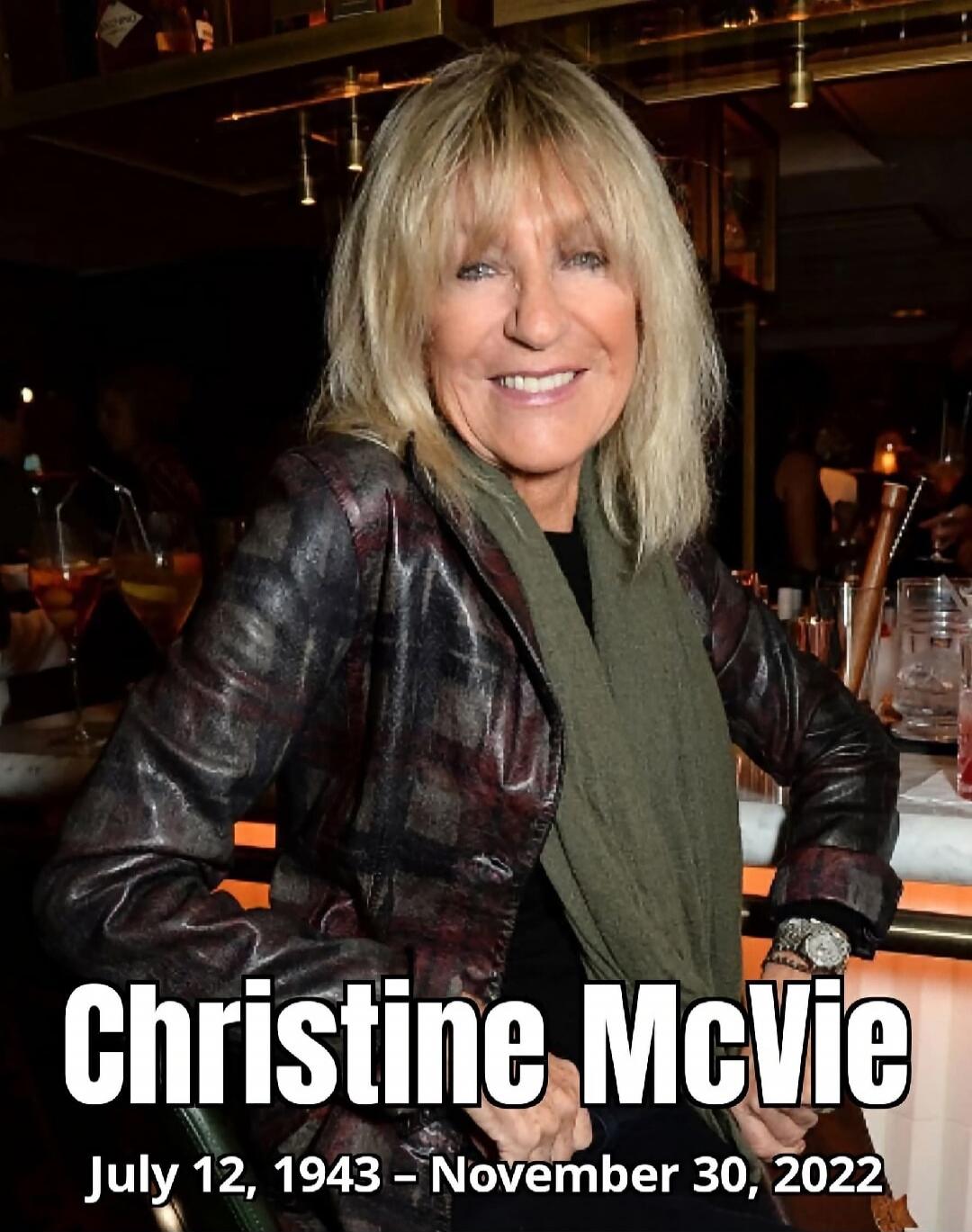 Christine McVie July 12, 1943 – November 30, 2022
