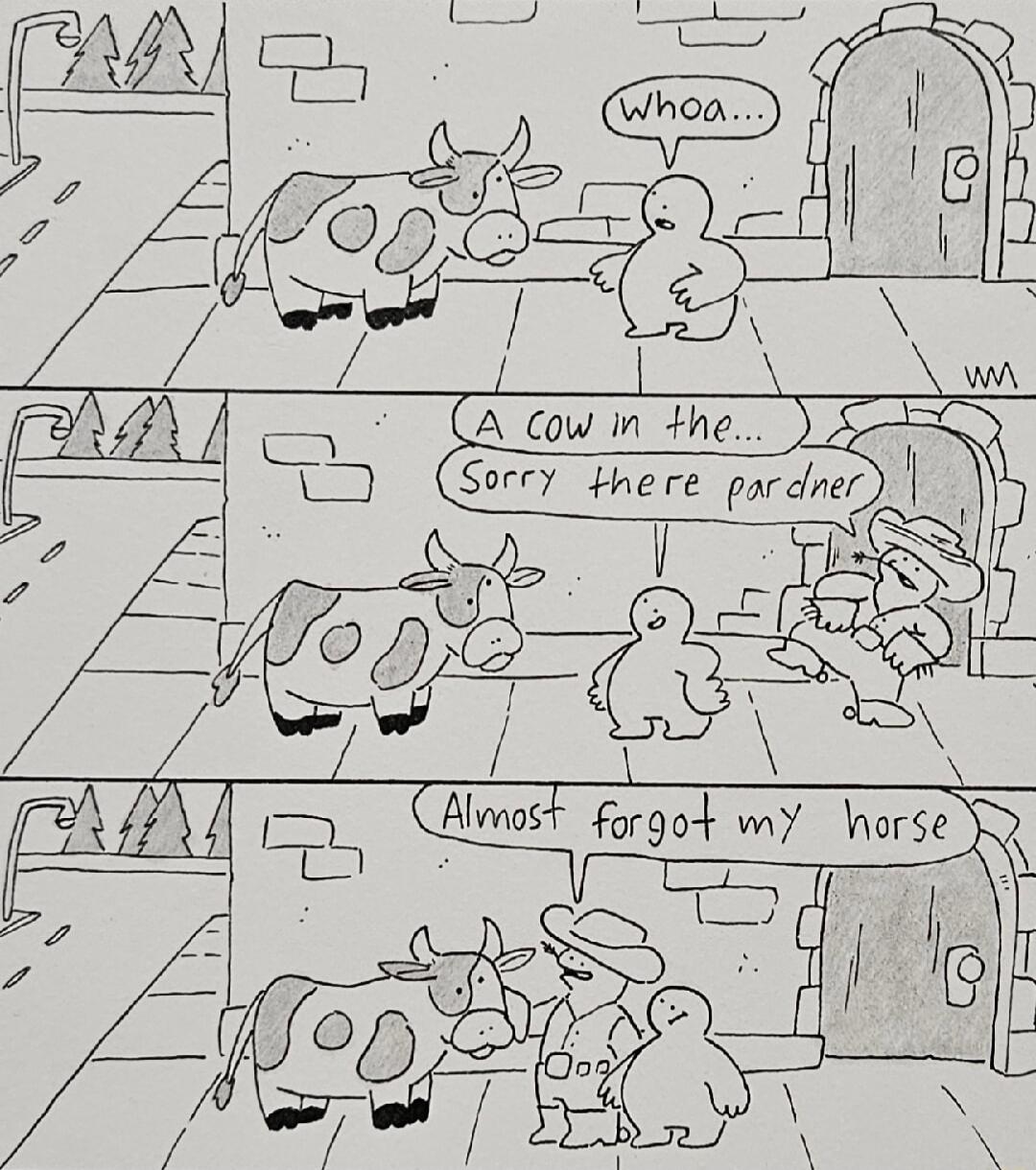 A Cow in he ll S Gorey hece parchel P 2 e _T Yo s F I Alwost Forgot wy horse