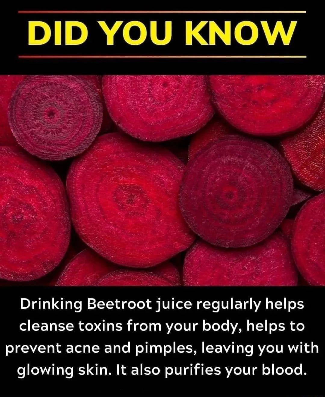 0110 olVR 0 Drinking Beetroot juice regularly helps EET EERTONT ER o1y RVCTV o ToTe VA T o IR Ve prevent acne and pimples leaving you with glowing skin It also purifies your blood
