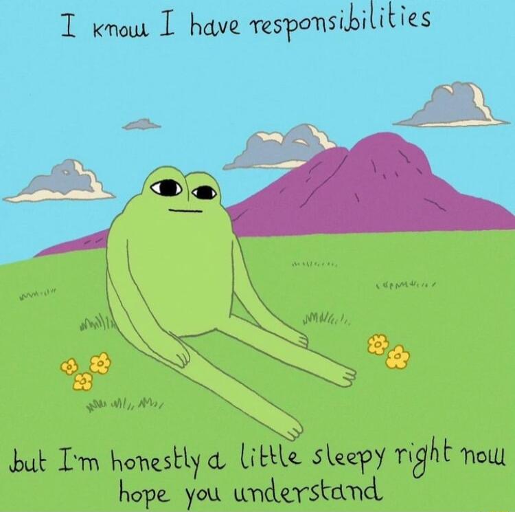 T wnow I have responsibilities buk T honestly a Lihle steepy Tight oy hope you understemd K