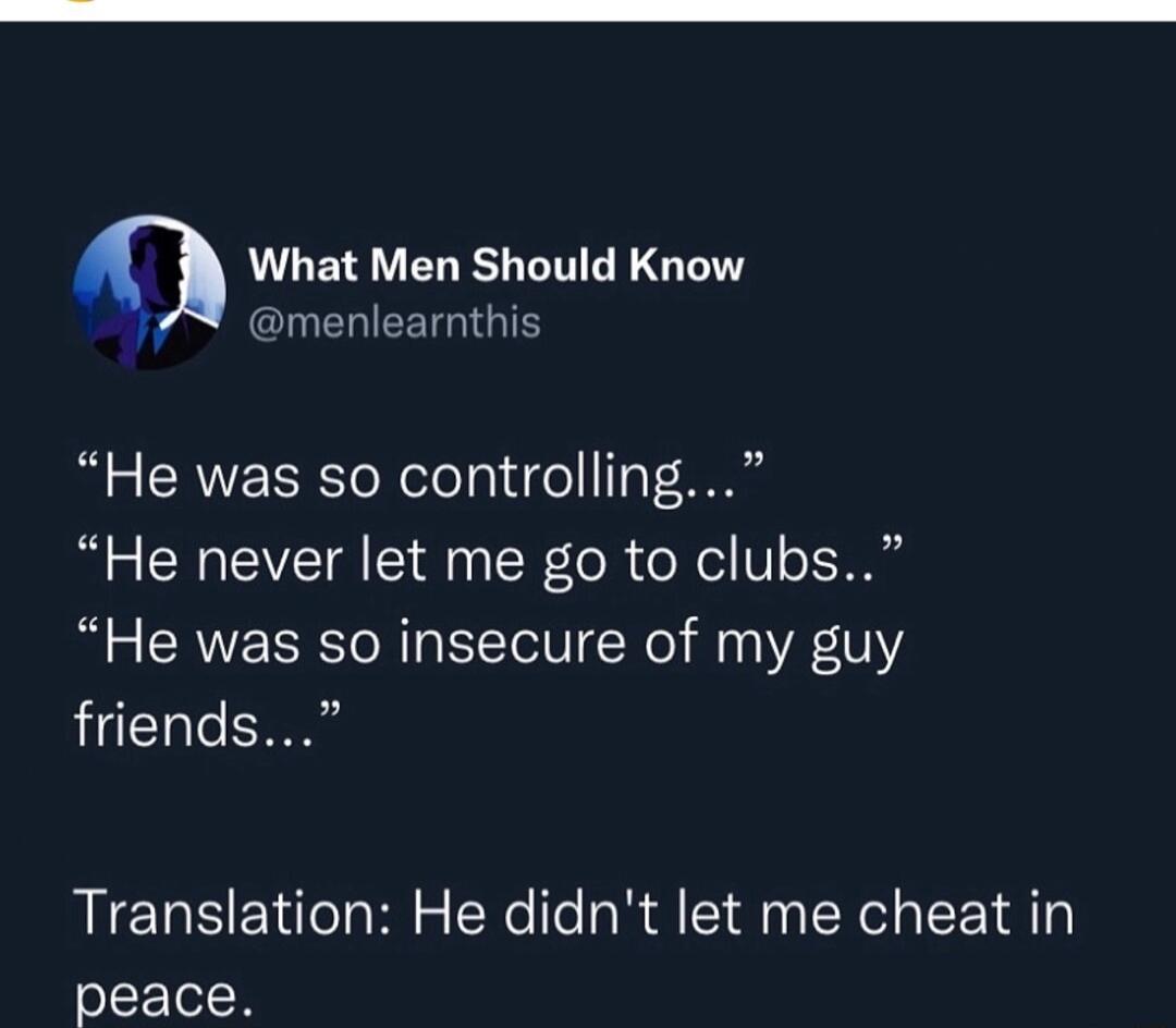 What Men Should Know menlearnthis B2 CRVEERCToRelolal 7 TaTM He never let me go to clubs He was so insecure of my guy friends Translation He didnt let me cheat in peace