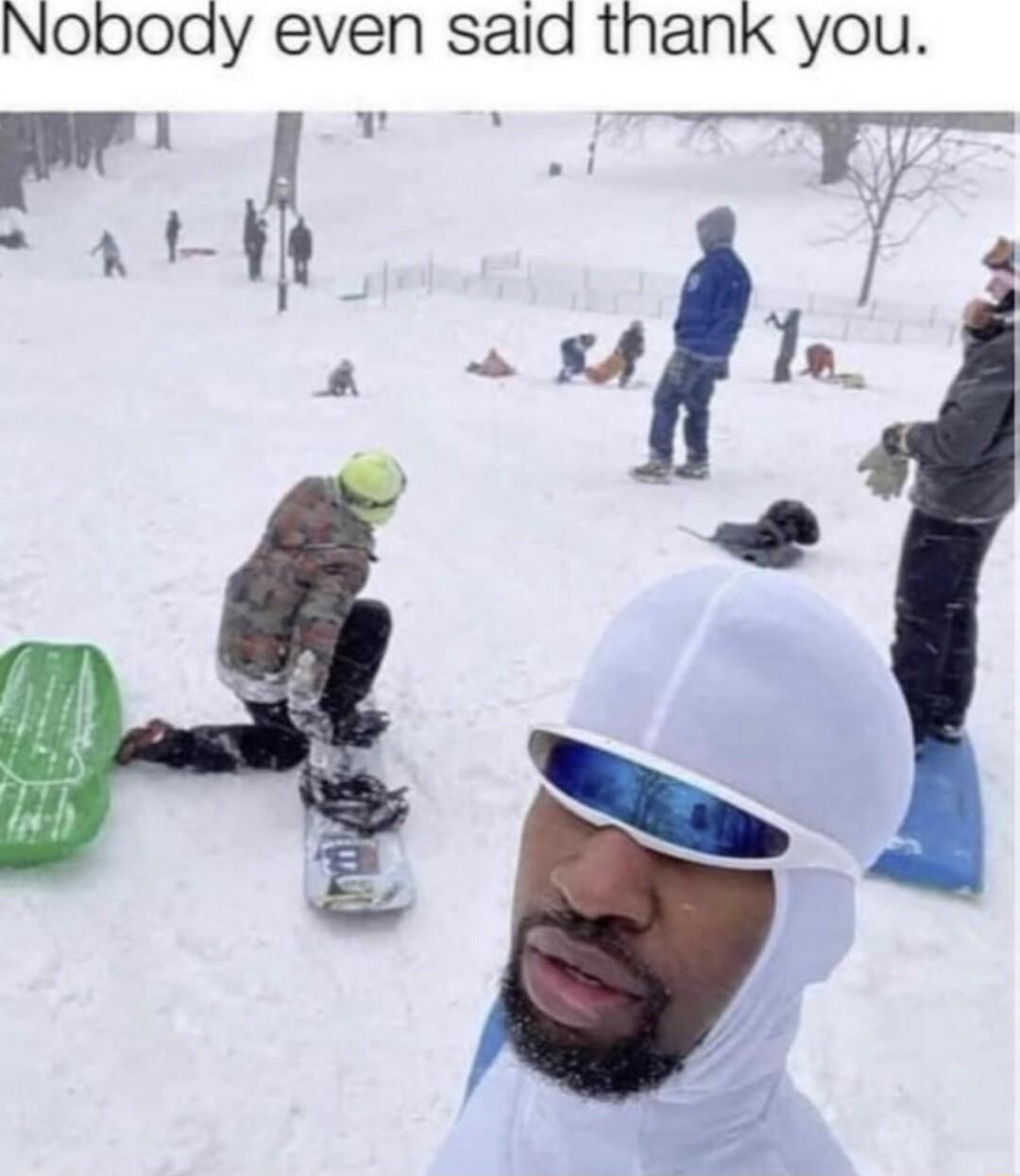 Nobody even said thank you