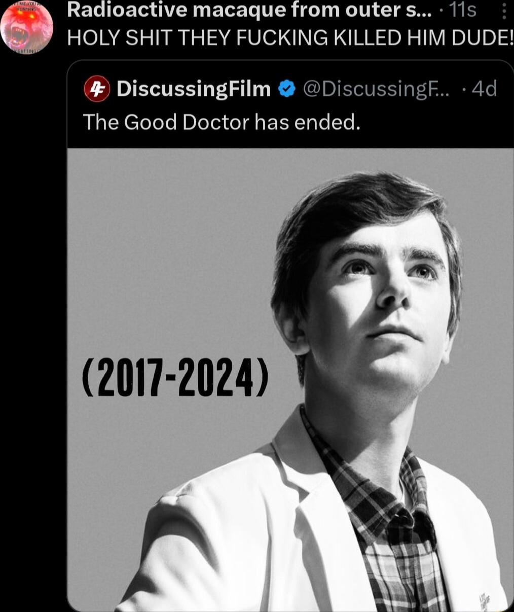 LETe IR AR FeTerTe VISR oy e V TR HOLY SHIT THEY FUCKING KILLED HIM DUDE DiscussingFilm Dis The Good Doctor has ended 2017 2024