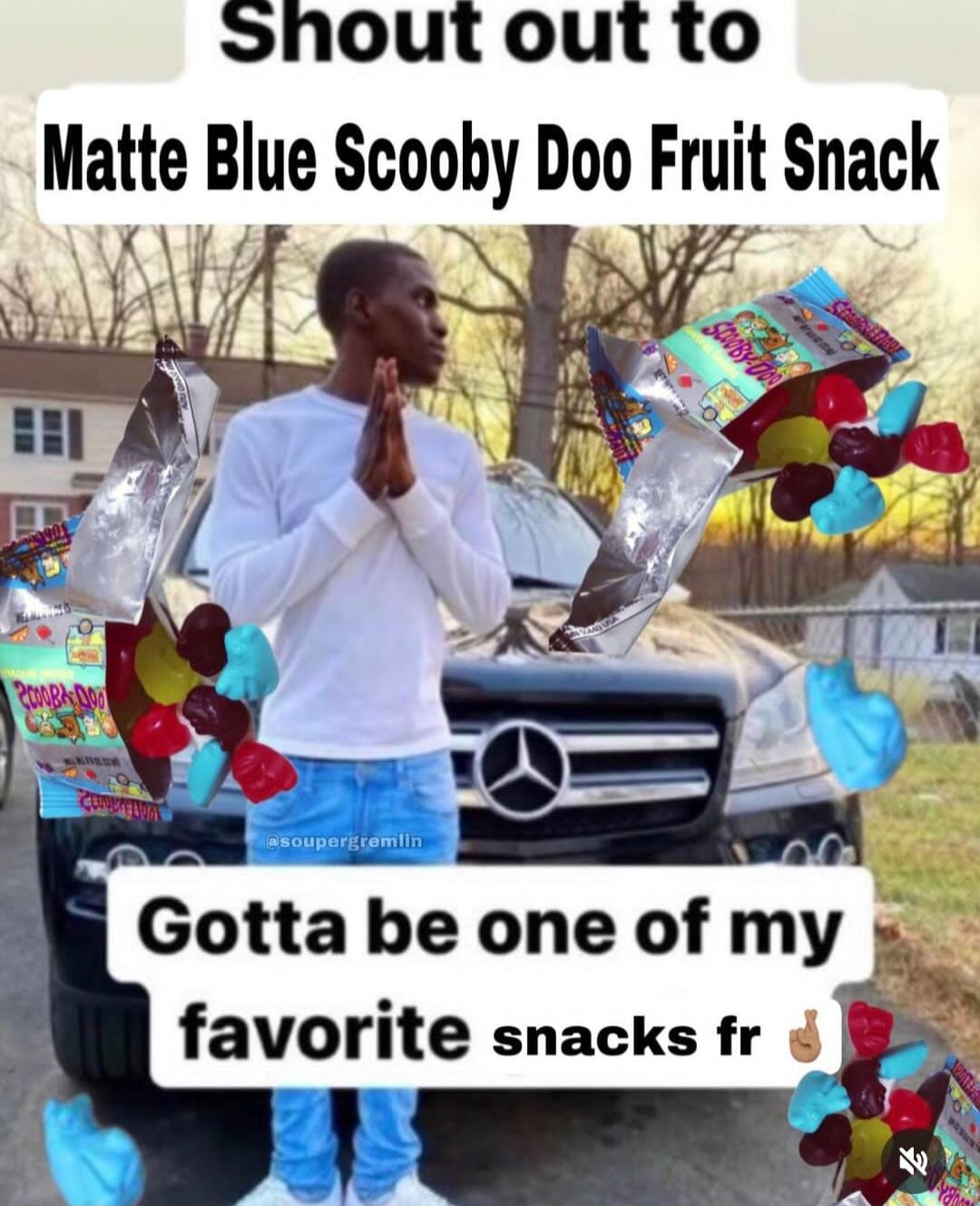 shoutout to Matte Blue Scoohy Doo Frut Snack Gotta be one of my favorite snacks fr g