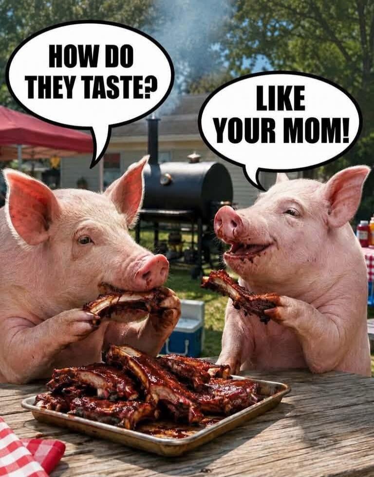 HOW DO THEY TASTE? LIKE YOUR MOM!