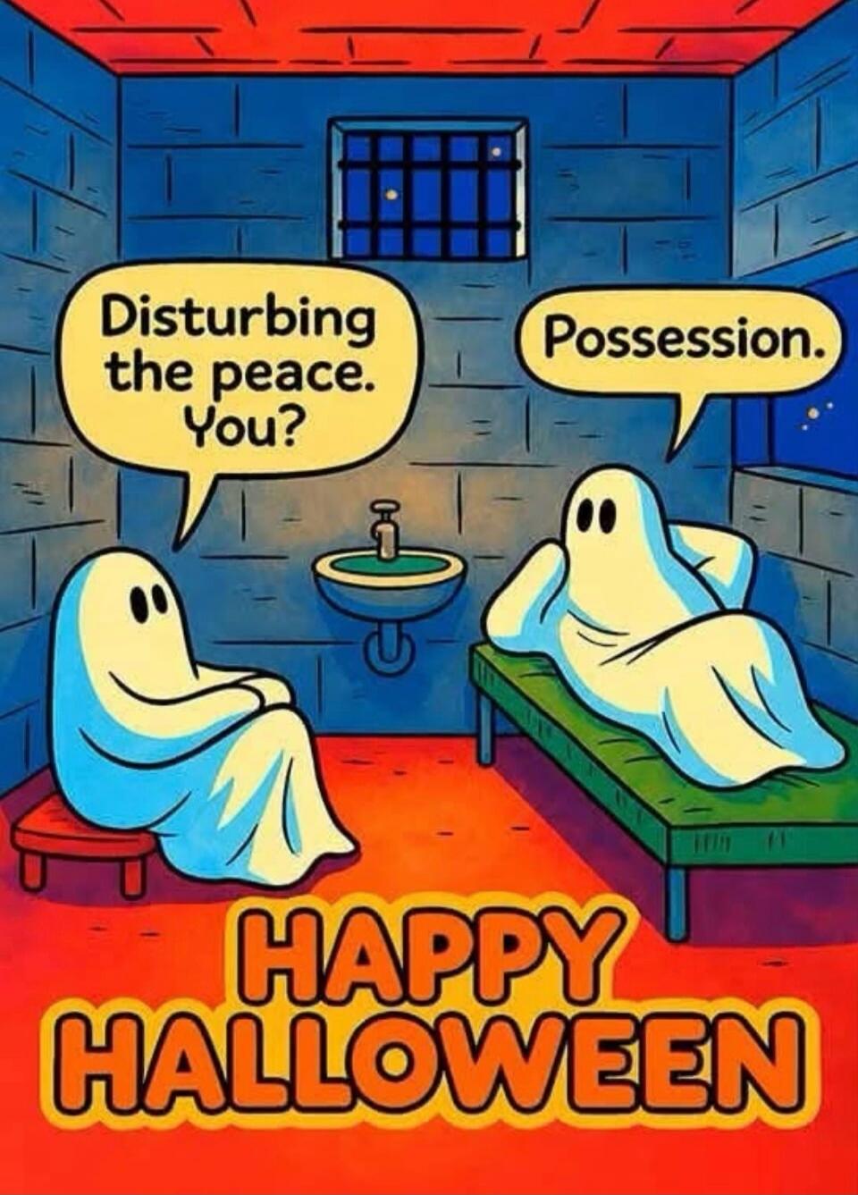 Disturbing the peace. You? Possession. HAPPY HALLOWEEN