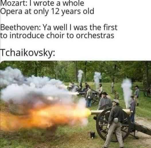 Viozart wrote a whole Opera at only 12 years old Beethoven Ya well was the first to introduce choir to orchestras Tchaikovsky